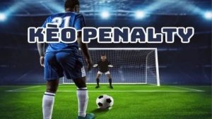 Kèo Penalty là gì? Cách bắt kèo Penalty chuẩn xác như chuyên gia