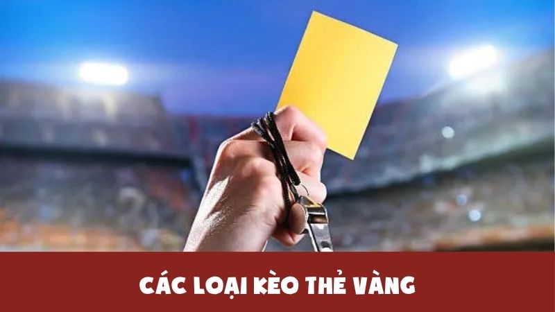 Tất tần tật về kèo thẻ vàng: Cách soi, mẹo cược, dễ thắng