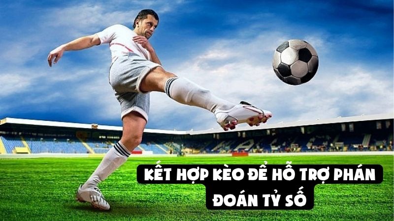 Bí quyết bắt kèo tỷ số bóng đá chuẩn